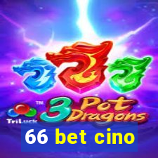 66 bet cino